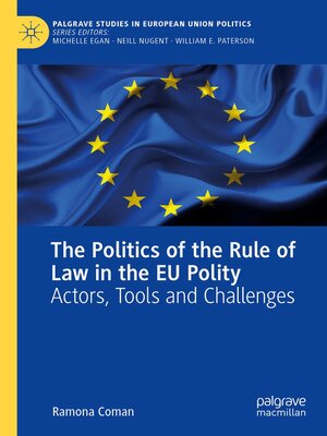 cover image of The Politics of the Rule of Law in the EU Polity